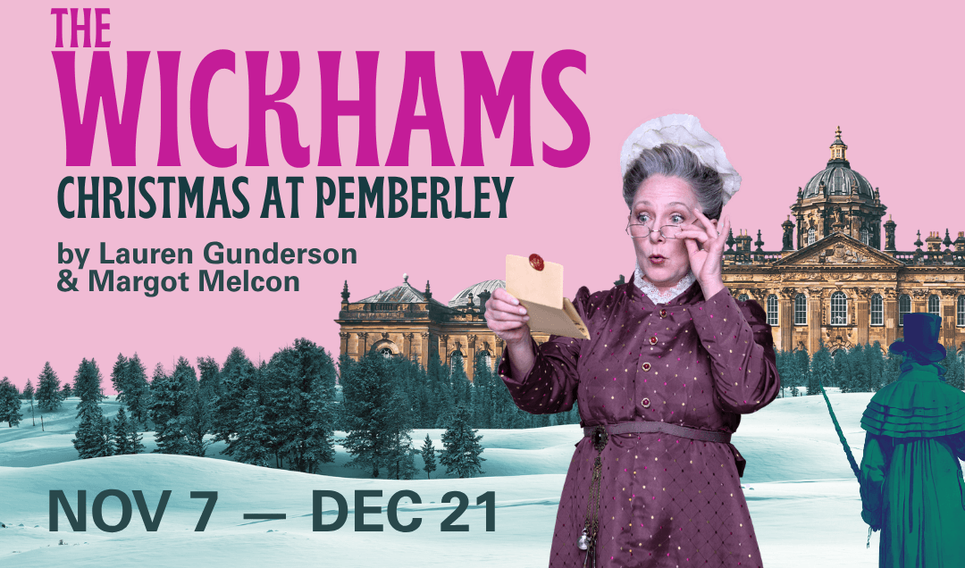 The Wickhams: Christmas at Pemberley — Commonweal Theatre