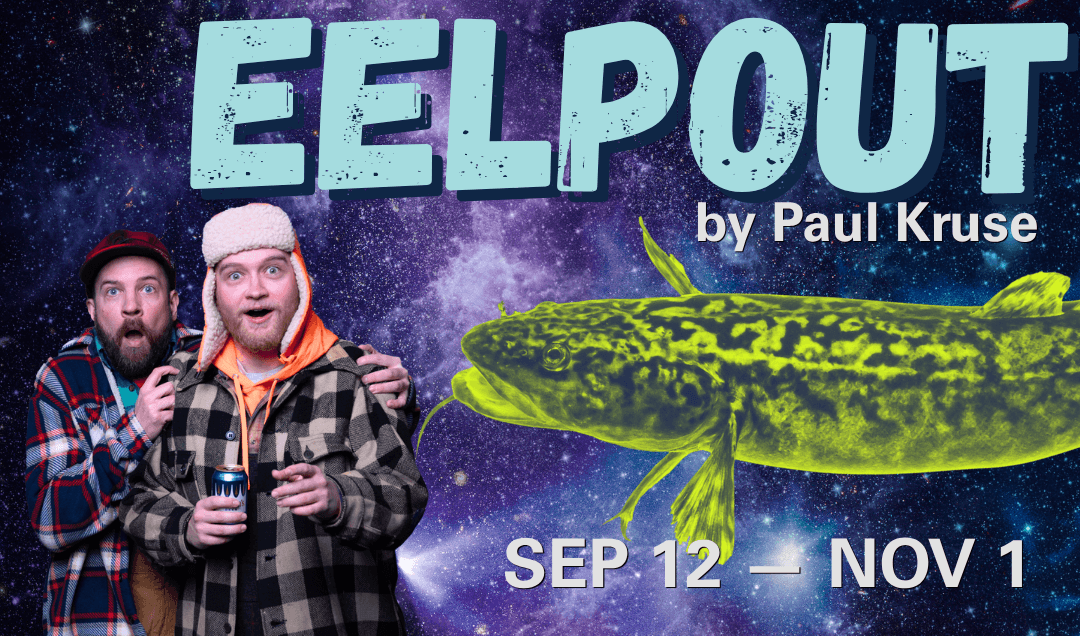 Eelpout — Commonweal Theatre