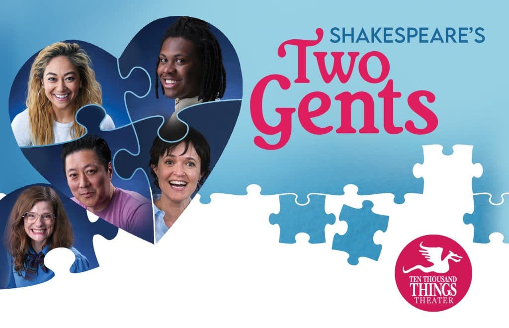 Two Gents — Ten Thousand Things, by William Shakespeare