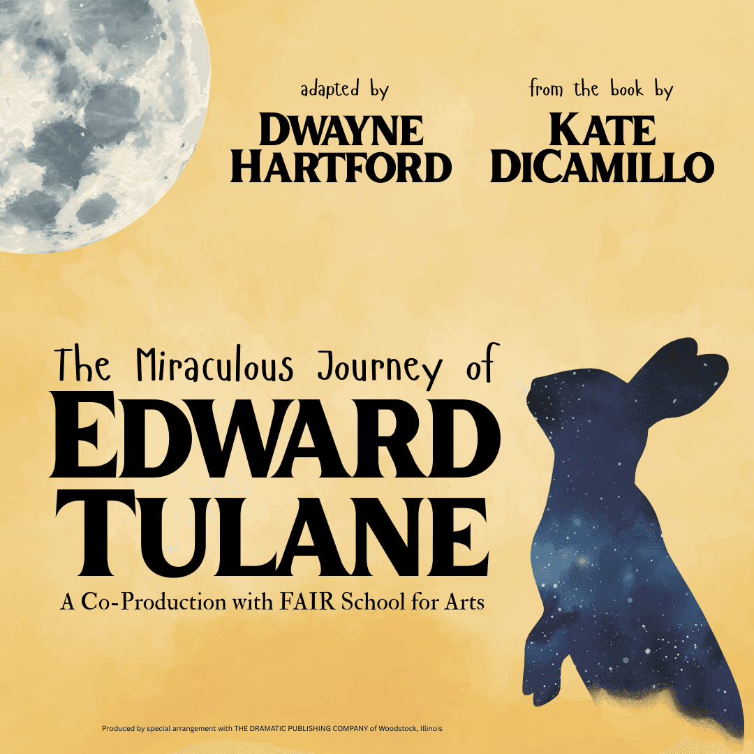 The Miraculous Journey of Edward Tulane — Theater in the Round, by Dwayne Hartford from the book by Kate DiCamillo
