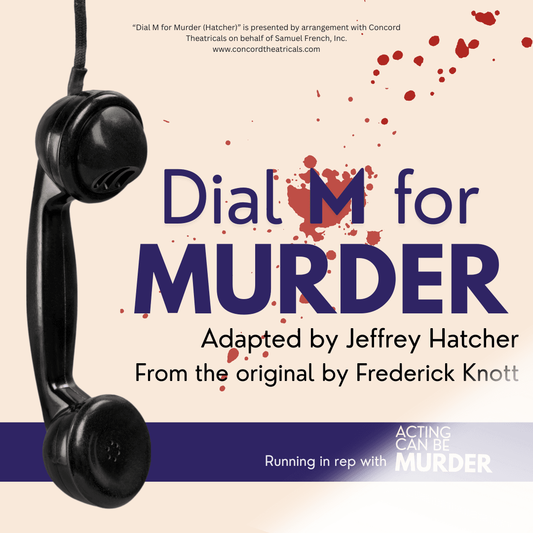 Dial M for Murder — Theater in the Round, by Frederick Knott