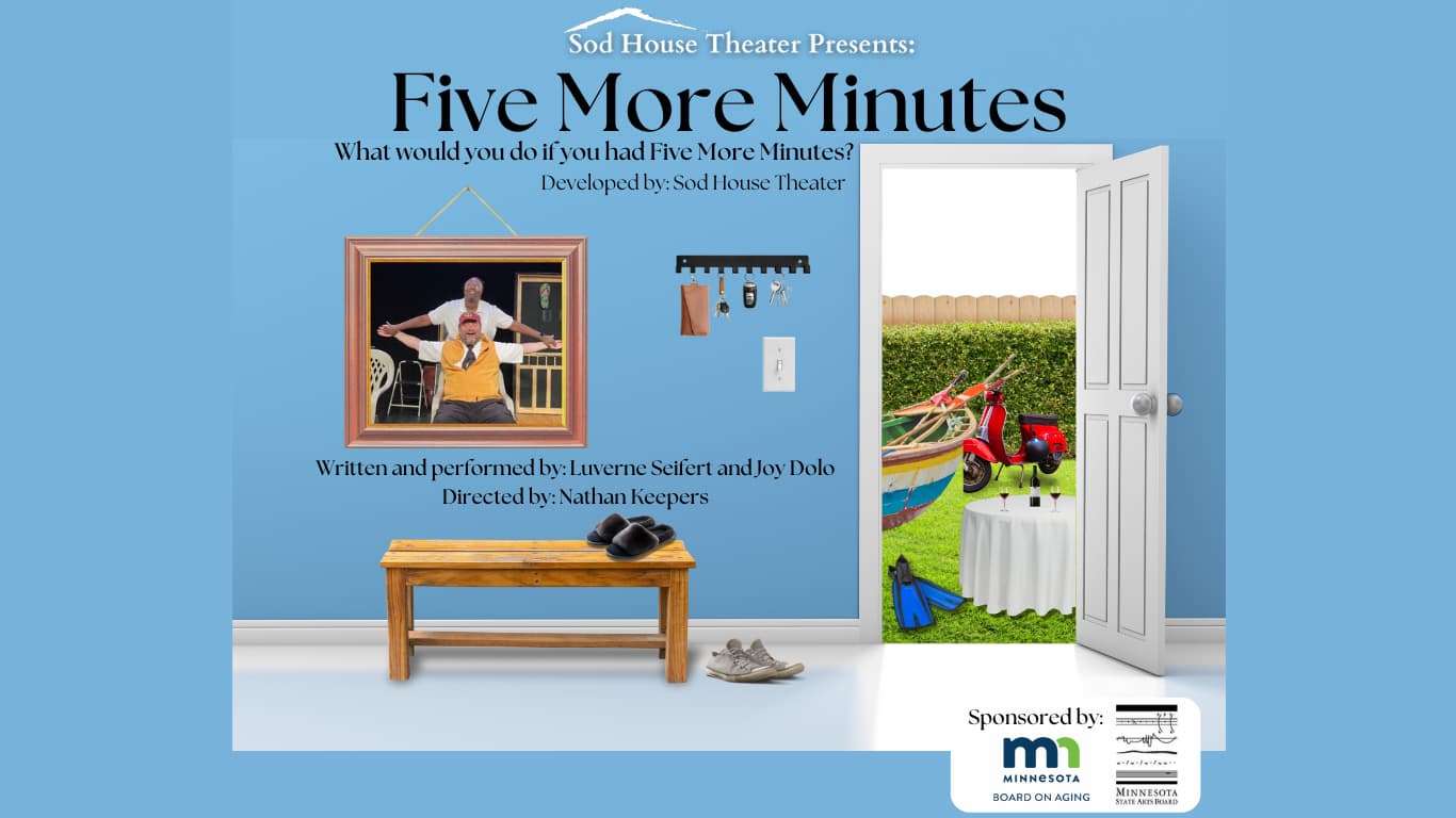Five More Minutes — Sod House Theater