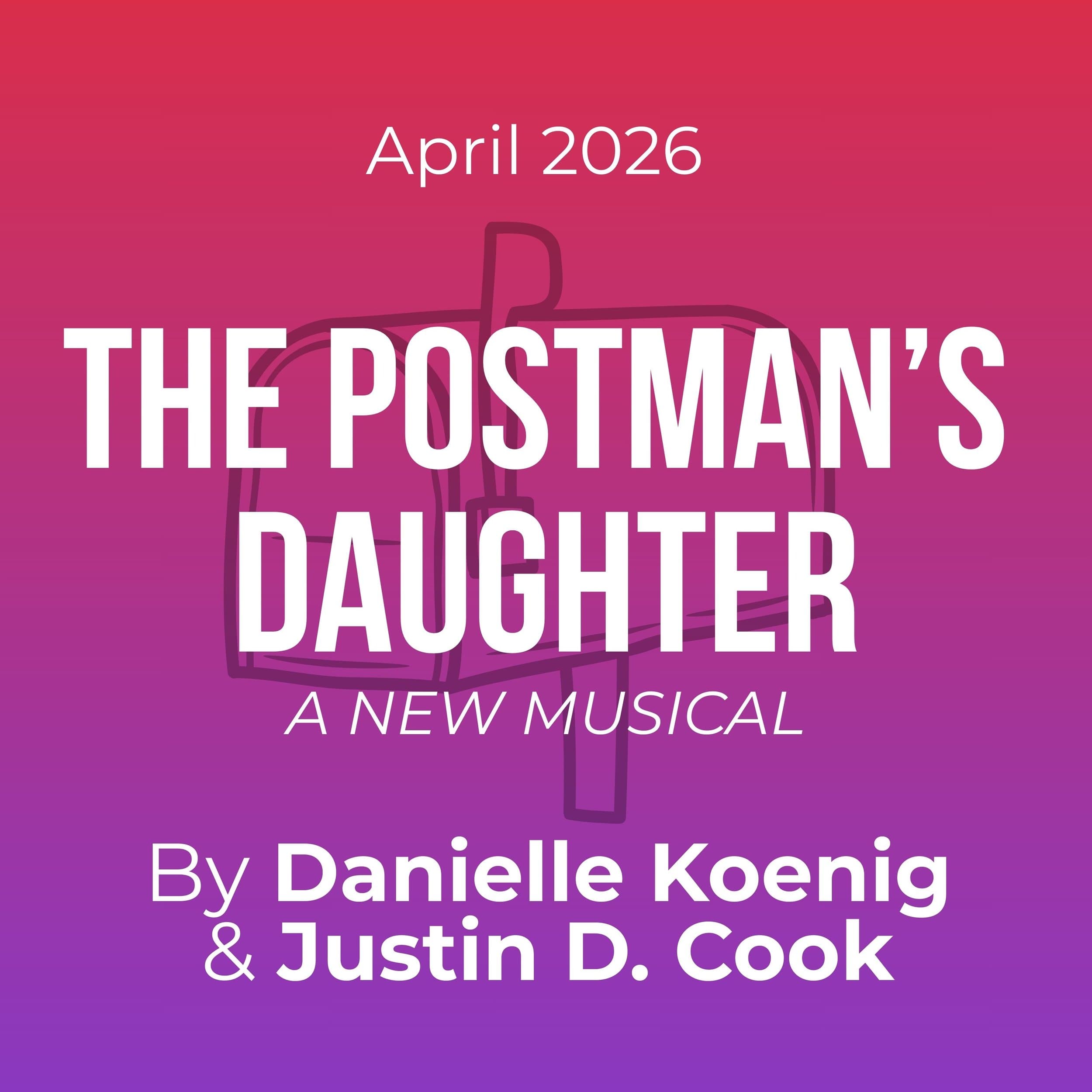The Postman’s Daughter — Illusion Theater, by Danielle Koenig and Justin D. Cook April