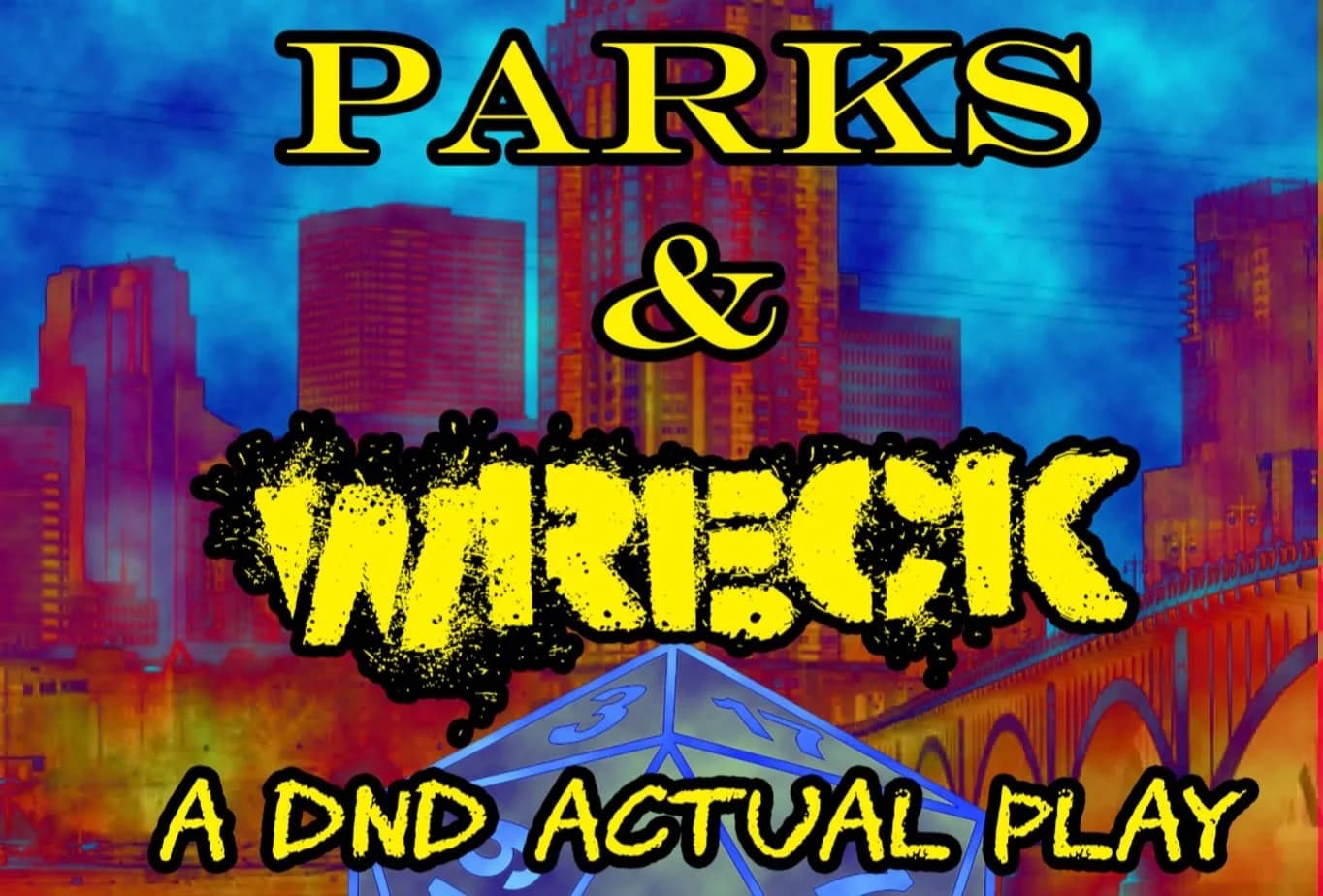 Parks & Wreck: A Live D&D Actual Play — TiTTeRpiGs Productions