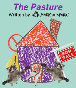 The Pasture — Mixed Blood Theatre, by ashley sparks and Mark Valdez (mark-n-sparks)