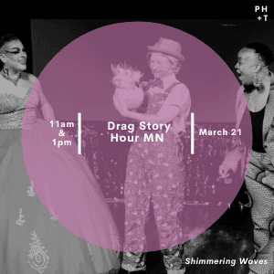 Drag Story Hour MN 2026 “Shimmering Waves” — Pillsbury House + Theatre